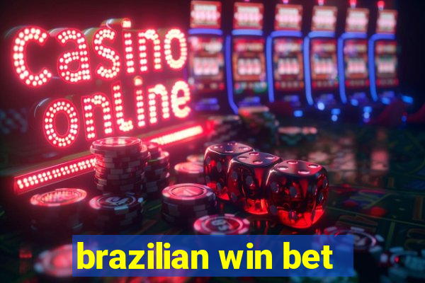 brazilian win bet